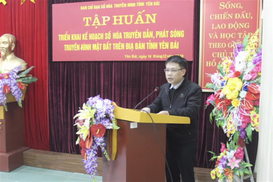 Ông Nguyễn Quốc Chiến – Phó giám đốc Sở TTTT Yên Bái phát biểu khai mạc lớp Tập huấn